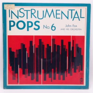 John Fox And His Orchestra - Instrumental Pops No. 6