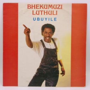 Bhekumuzi Luthuli - Ubuyile