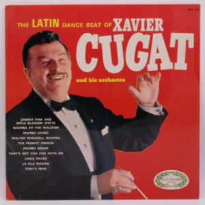 Xavier Cugat And His Orchestra - The Latin Dance Beat Of Xavier Cugat And His Orchestra