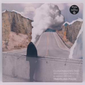 Cloudmakers Trio, Antonin-Tri Hoang, Hannes Riepler - Traveling Pulse