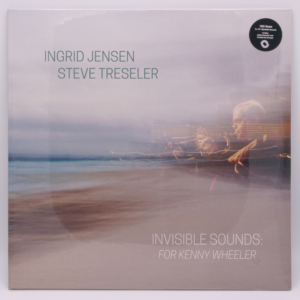 Ingrid Jensen, Steve Treseler - Invisible Sounds: For Kenny Wheeler