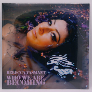 Rebecca Vasmant - Who We Are, Becoming