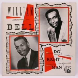 William Bell - Do Right Man
