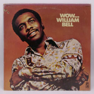 William Bell - Wow...