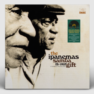 Os Ipanemas - Samba Is Our Gift (O Samba ร Nosso Dom)