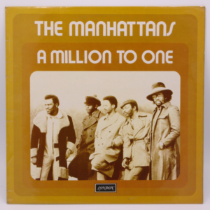 Manhattans - A Million To One