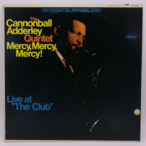 The Cannonball Adderley Quintet - Mercy, Mercy, Mercy! - Live At "The Club"